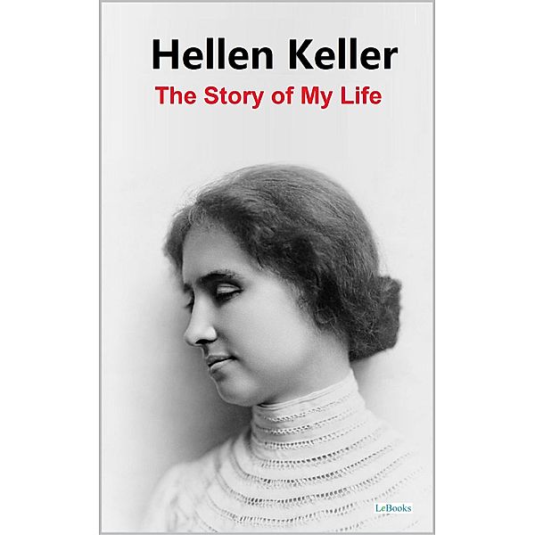 The Story of My Life - Keller, Hellen Keller