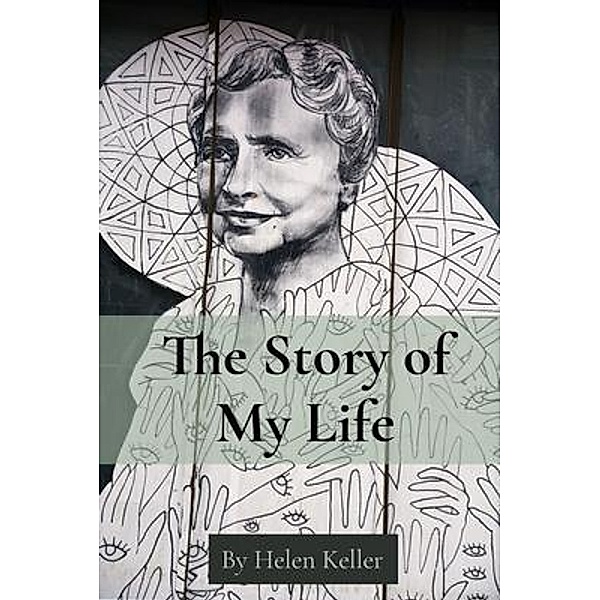 The Story of My Life / Z & L Barnes Publishing, Helen Keller