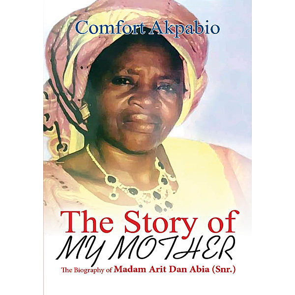 The Story Of My Mother, Comfort Akpabio