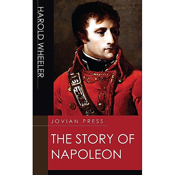 The Story of Napoleon, Harold Wheeler