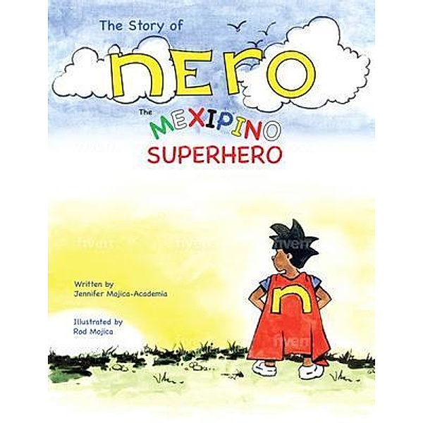 The Story of Nero, The Mexipino Superhero, Jennifer Mojica Academia