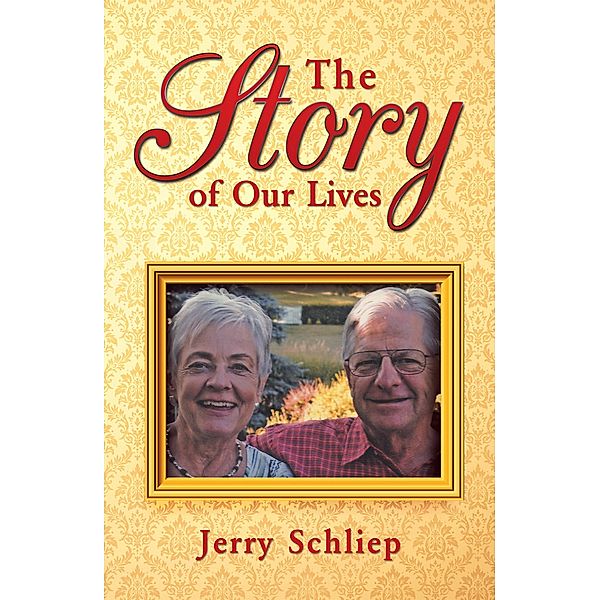 The Story of Our Lives, Jerry Schliep