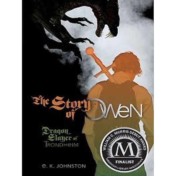 The Story of Owen, E. K. Johnston