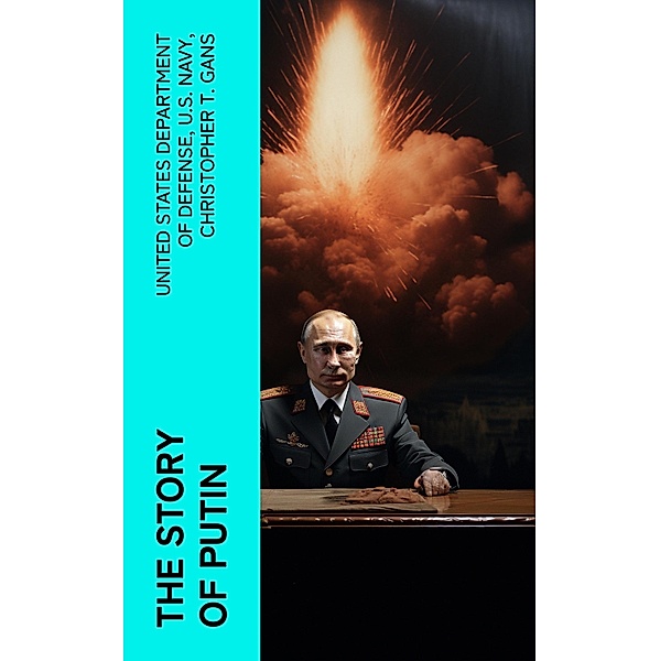 The Story of Putin, United States Department of Defense, U. S. Navy, Christopher T. Gans
