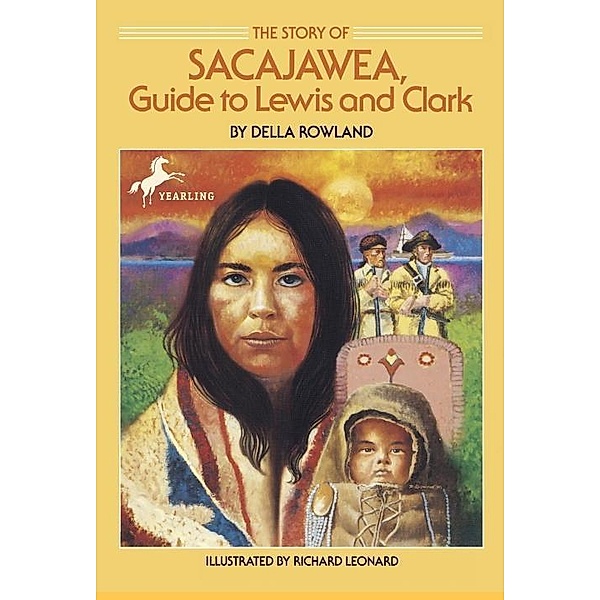The Story of Sacajawea, Della Rowland