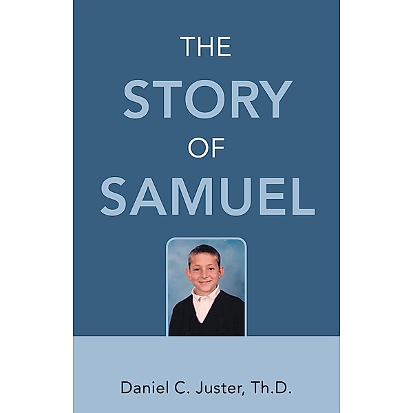 The Story of Samuel, Daniel C. Juster