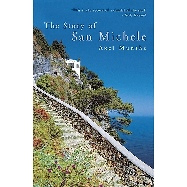The Story of San Michele, Axel Munthe