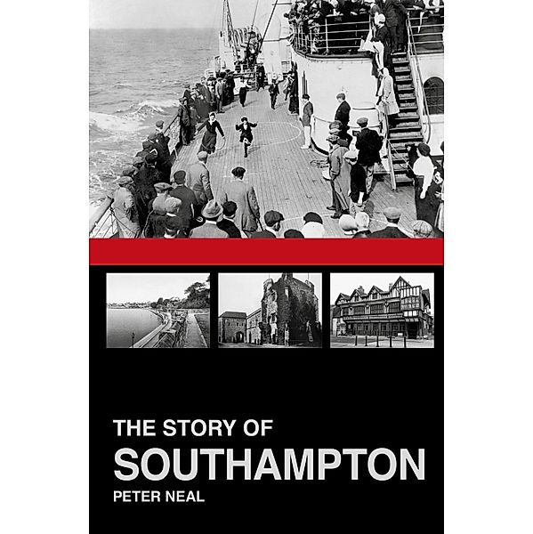 The Story of Southampton, Peter Neal