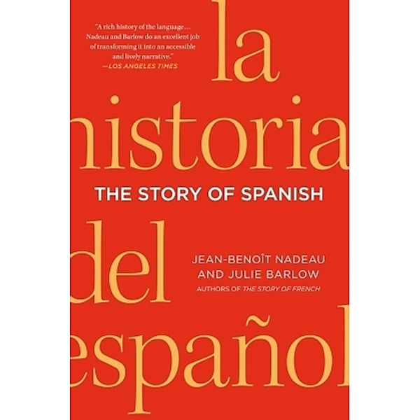 The Story of Spanish, Jean-Benoit Nadeau, Julie Barlow