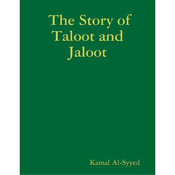 The Story of Taloot and Jaloot, Kamal al-Syyed