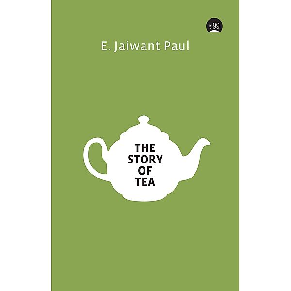 The Story of Tea, E. Jaiwant Paul