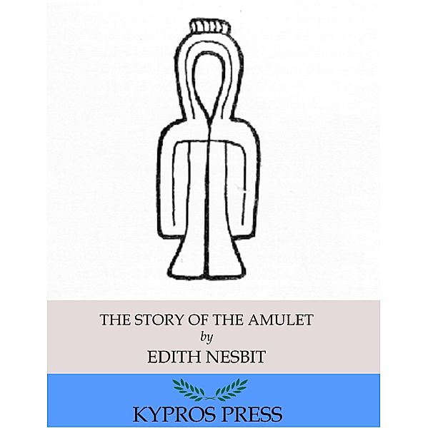 The Story of the Amulet, Edith Nesbit