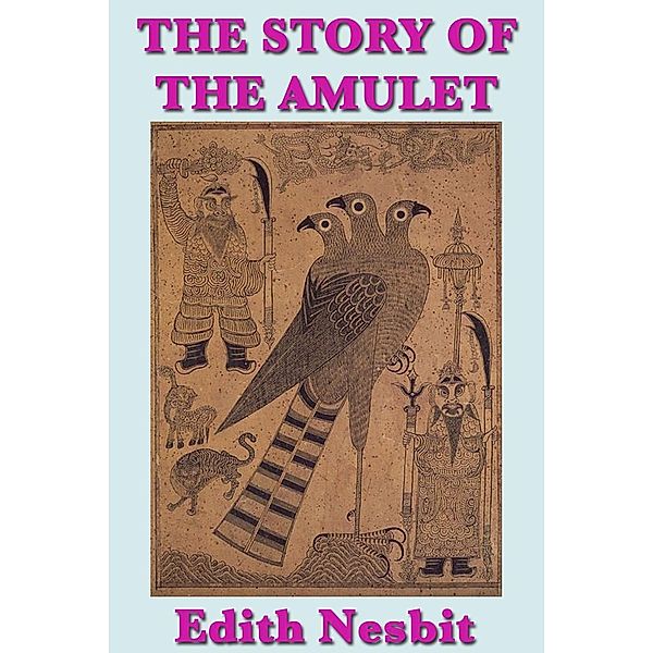 The Story of the Amulet / SMK Books, Edith Nesbit