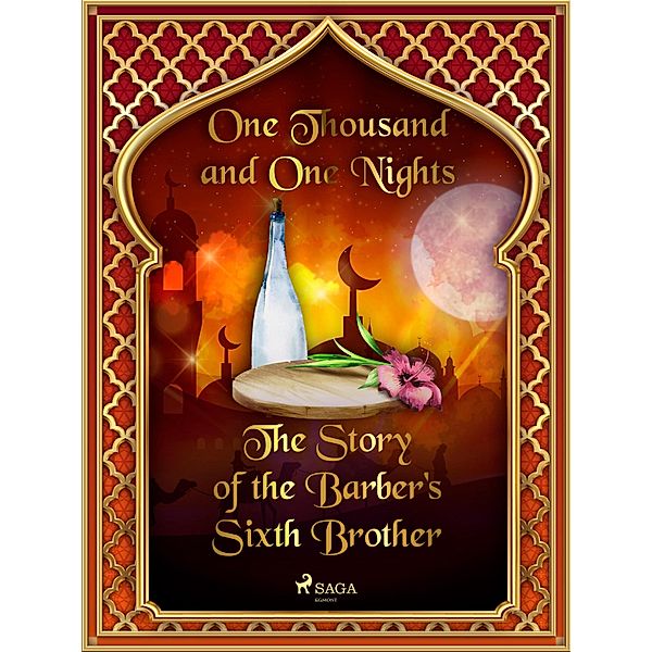 The Story of the Barber's Sixth Brother / Arabian Nights Bd.25, One Thousand and One Nights