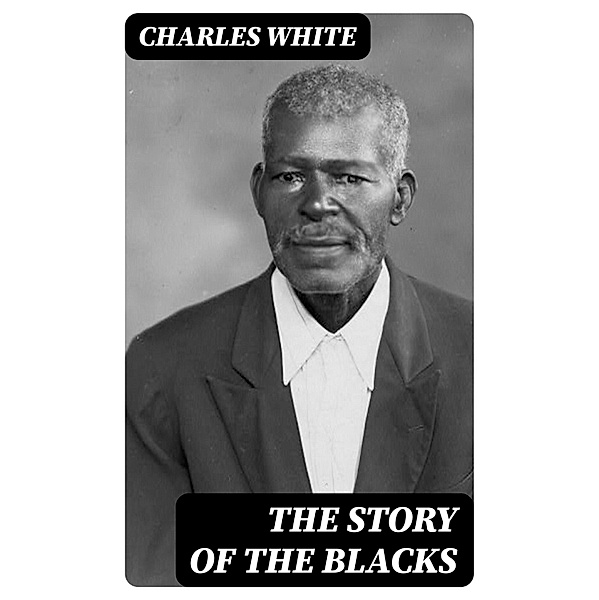 The Story of the Blacks, Charles White