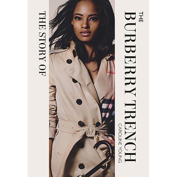 The Story of the Burberry Trench, Caroline Young