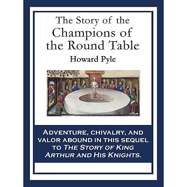 The Story of the Champions of the Round Table / SMK Books, Howard Pyle