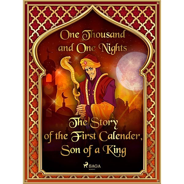 The Story of the First Calender, Son of a King / Arabian Nights Bd.11, One Thousand and One Nights