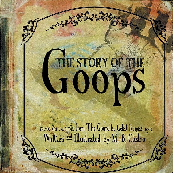The Story of the Goops, M. B. Castro
