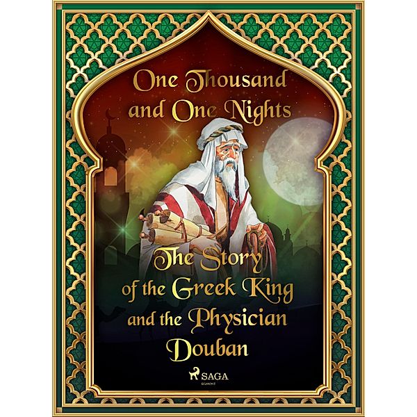 The Story of the Greek King and the Physician Douban / Arabian Nights Bd.6, One Thousand and One Nights