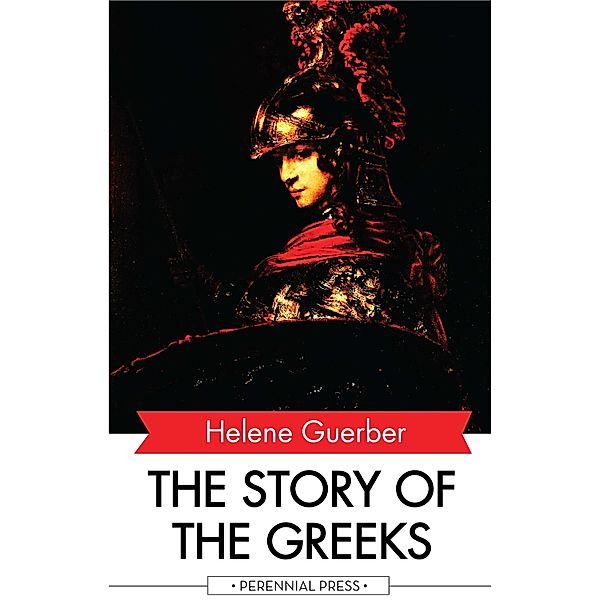 The Story of the Greeks, Helene Guerber