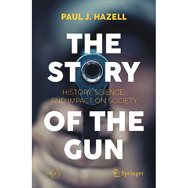 The Story of the Gun, Paul J. Hazell
