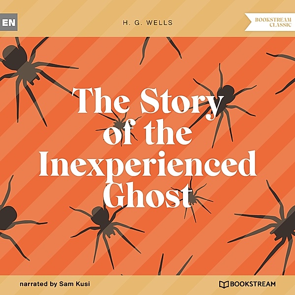The Story of the Inexperienced Ghost, H. G. Wells