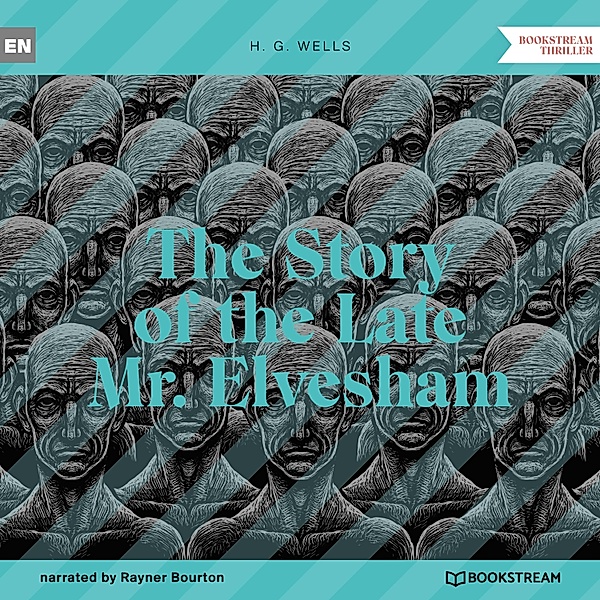 The Story of the Late Mr. Elvesham, H. G. Wells