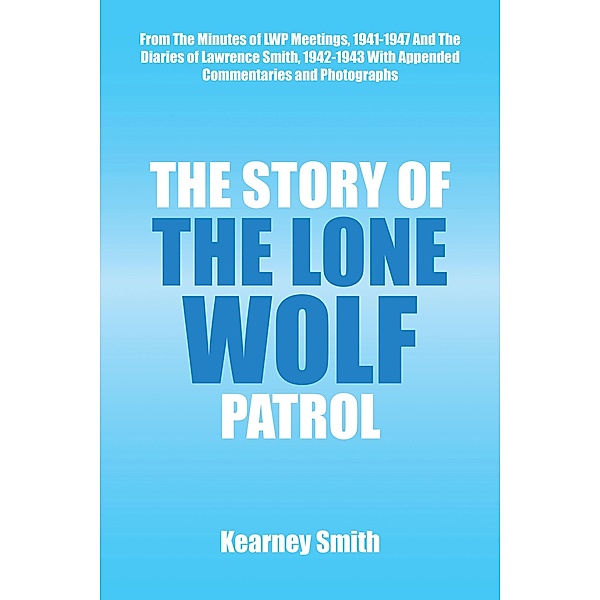 The Story of the Lone Wolf Patrol, Kearney Smith