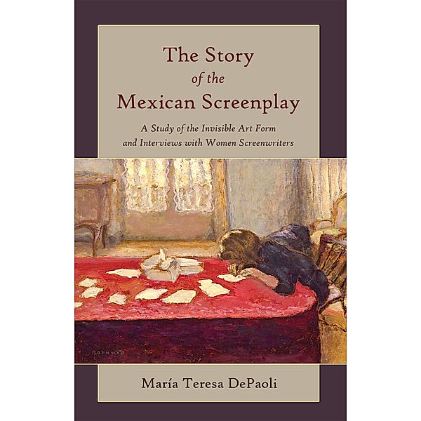 The Story of the Mexican Screenplay, Maria Teresa DePaoli