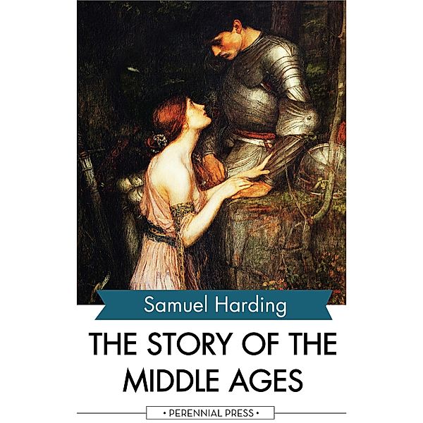 The Story of the Middle Ages, Samuel Harding