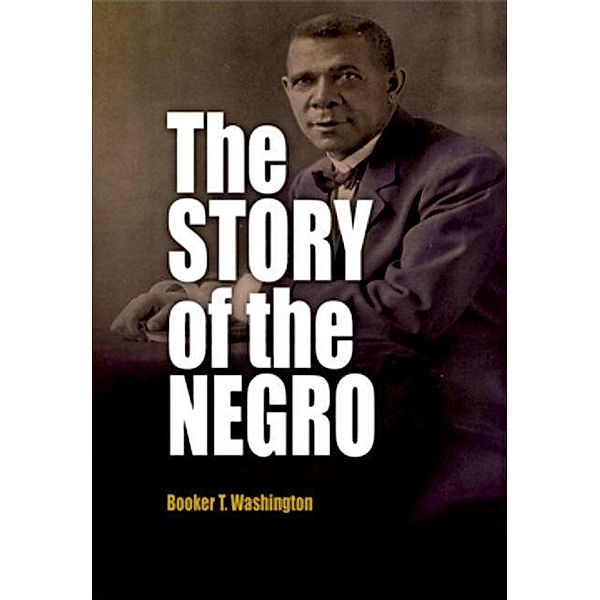 The Story of the Negro, Booker T. Washington