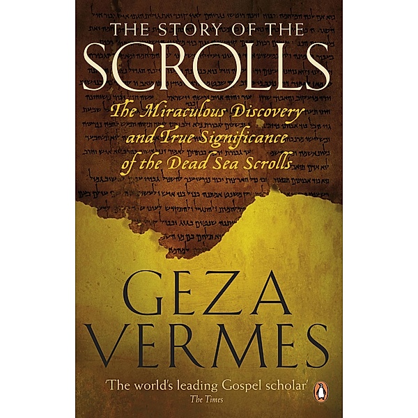 The Story of the Scrolls, Geza Vermes