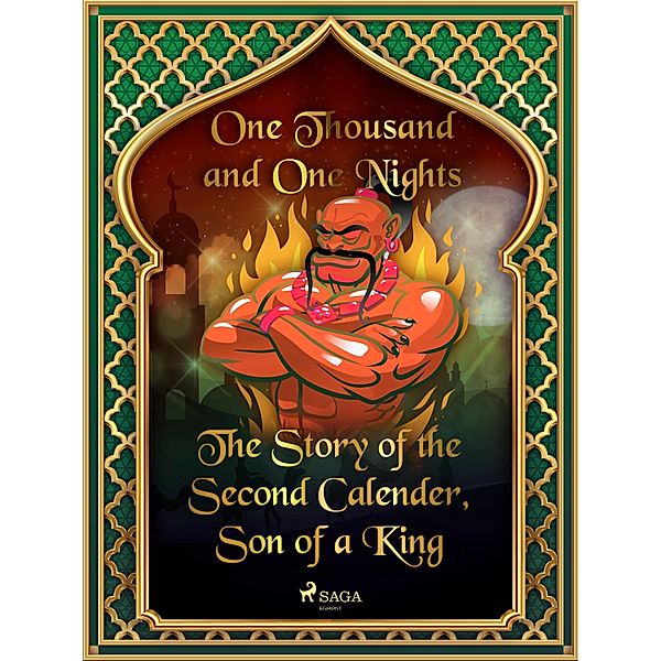 The Story of the Second Calender, Son of a King / Arabian Nights Bd.12, One Thousand and One Nights