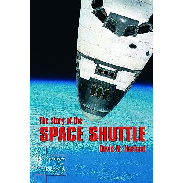 The Story of the Space Shuttle, David M. Harland