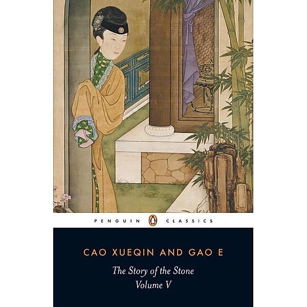 The Story of the Stone: The Dreamer Wakes (Volume V) / The Story of the Stone Bd.5, Cao Xueqin