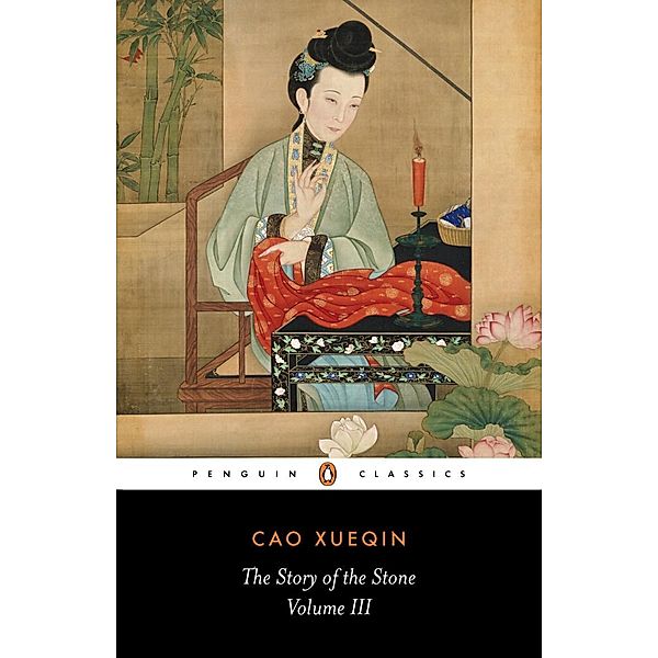 The Story of the Stone: The Warning Voice (Volume III) / The Story of the Stone Bd.3, Cao Xueqin