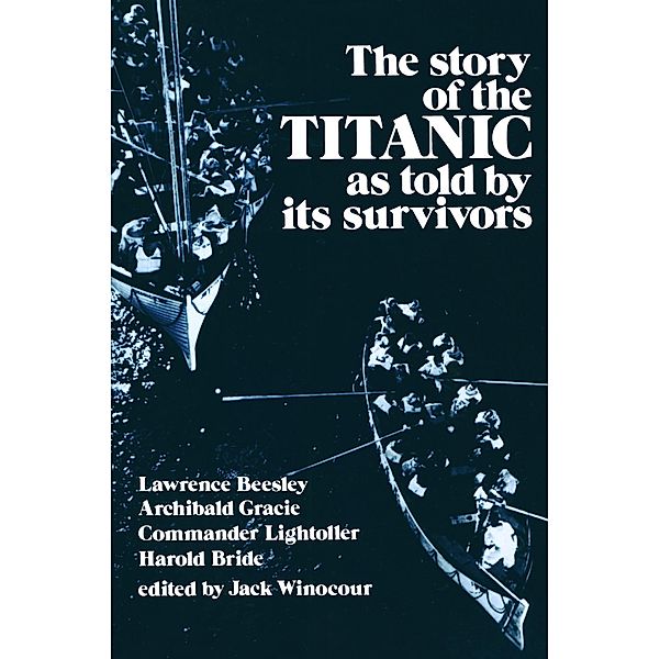 The Story of the Titanic As Told by Its Survivors / Dover Maritime