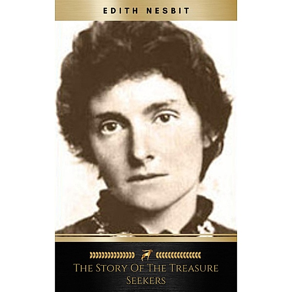 The Story of the Treasure Seekers, Edith Nesbit