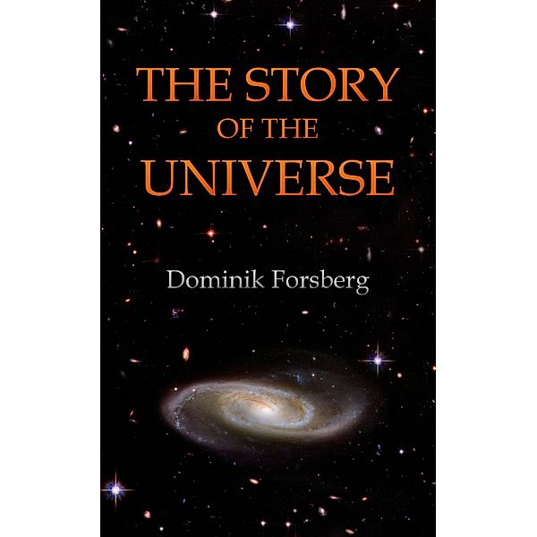 The Story of the Universe, Dominik Forsberg