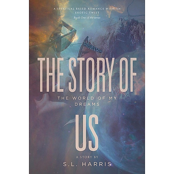 The Story of Us, S. L. Harris