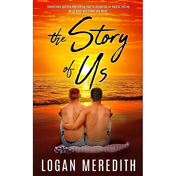 The Story of Us / Pride Publishing, Logan Meredith