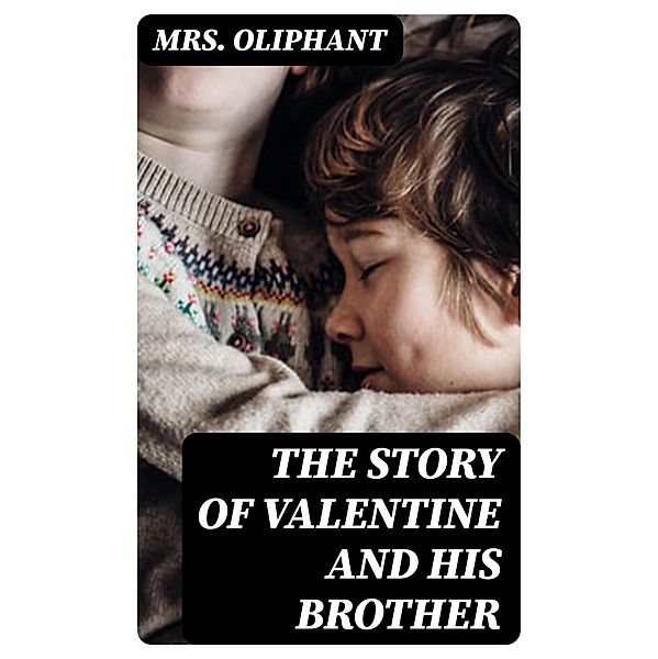 The Story of Valentine and His Brother, Oliphant