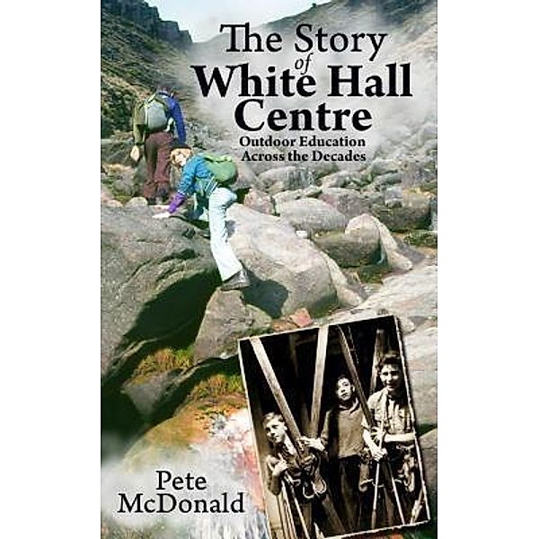 The Story of White Hall Centre / Bookpoint, Pete McDonald