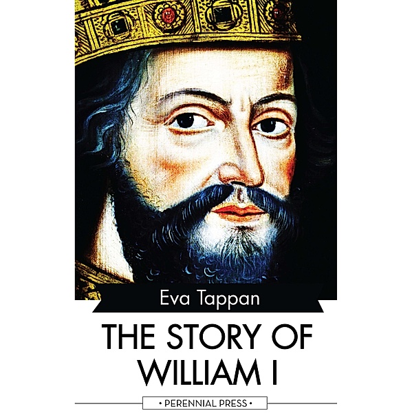 The Story of William I, Eva Tappan