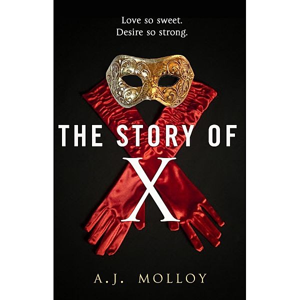 The Story of X, Aj Molloy