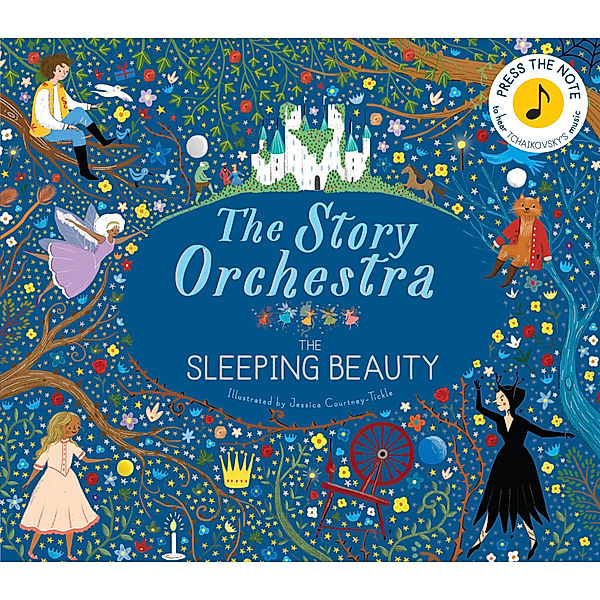 The Story Orchestra: The Sleeping Beauty, w. sound button, Jessica Courtney Tickle