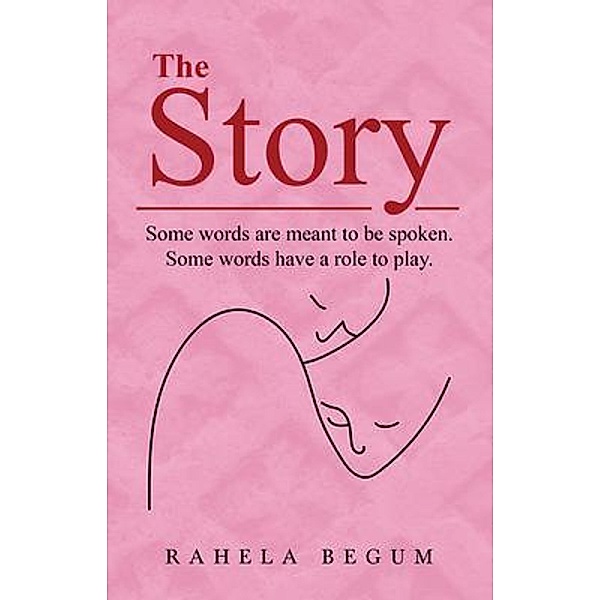 The Story / Rahela Begum, Rahela Begum