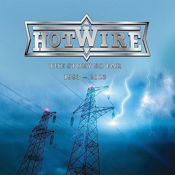 The Story So Far 1993-2023, Hotwire