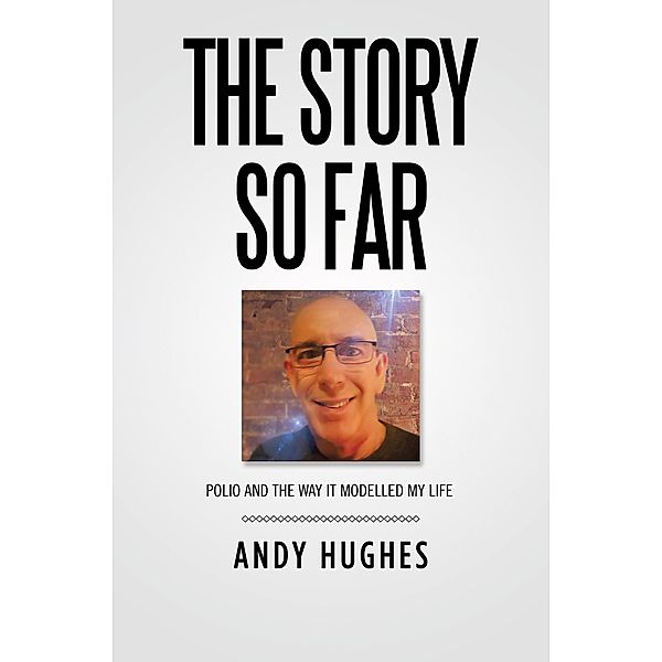 The Story so Far, Andy Hughes